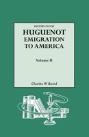History of the Huguenot Emigration to America; Volume 2 1015435505 Book Cover