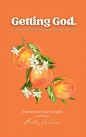 Getting God.: A Guide to Understanding God & Knowing Him Better B0GYGK5HNT Book Cover