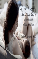 Love Yourself, Feed the Baby: An Honest Guide to Reflective Breastfeeding B0FQCNVJ9B Book Cover