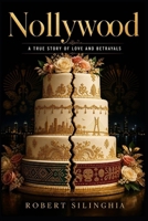 Nollywood: A True Story of Love and Betrayals B0H73N4SYT Book Cover