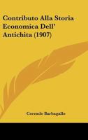 Contributo Alla Storia Economica Dell' Antichita (1907) 1279689439 Book Cover