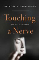 Touching a Nerve: The Self as Brain 0393058328 Book Cover