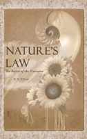 Nature's Law: The Secret of the Universe (Elliott Wave) 1607963140 Book Cover