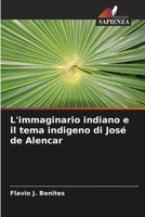 L'immaginario indiano e il tema indigeno di José de Alencar (Italian Edition) 6207427947 Book Cover