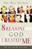 Who Am I and Why Am I Here: Eight Reasons God Created the Human Race 0768422558 Book Cover