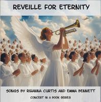Reveille for Eternity (Concerts in a Book) 1963227522 Book Cover