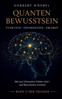 Quantenbewusstsein: Funktion - Information - Erleben (German Edition) 3696763004 Book Cover