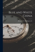Blue and White China - Primary Source Edition 0344017702 Book Cover