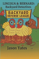 Lincoln and Bernard: Backyard Detectives B0FYDB7JFM Book Cover