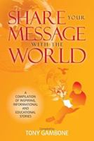 Share Your Message with the World 150434863X Book Cover