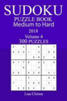 300 Medium to Hard Sudoku Puzzle Book 2018 1986832295 Book Cover