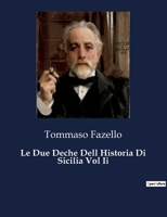 Le Due Deche Dell Historia Di Sicilia Vol Ii (Italian Edition) B0CJ8J2YF5 Book Cover