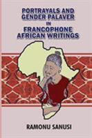 Portrayals and Gender Palaver in Francophone African Writings 9785041425 Book Cover