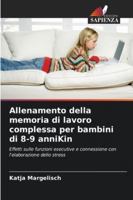 Allenamento della memoria di lavoro complessa per bambini di 8-9 anniKin (Italian Edition) 6202483989 Book Cover