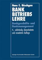 Bankbetriebslehre: Bankgeschafte Und Bankmanagement 3409420746 Book Cover