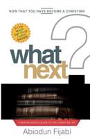 What Next?: Now That You Have Become A Christian 9789606095 Book Cover