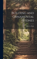 Building and Ornamental Stones - Scholar's Choice Edition 1022681168 Book Cover