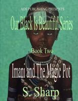 Imani and The Magic Pot 1517023904 Book Cover