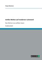 Antike Welten auf moderner Leinwand: Das Altertum neu aufleben lassen 3640367197 Book Cover