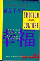 Emotion and Culture: Empirical Studies of Mutual Influences 1557982244 Book Cover