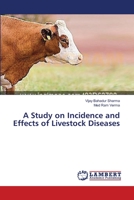 A Study on Incidence and Effects of Livestock Diseases 3659551872 Book Cover