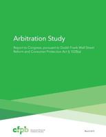 Arbitration Study: Report to Congress, Pursuant to Dodd Frank Wall Street Reform and Consumer Protection ACT 1028(a) 1540336530 Book Cover