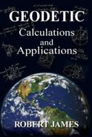 Geodetic Calculations and Applications 1547266562 Book Cover
