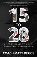 15 to 28: A Story of God's Love, Power, and Redemption 1981338918 Book Cover