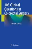 105 Clinical Questions in Colorectal Surgery 3031992504 Book Cover