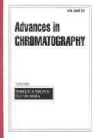 Advances in Chromatography, Volume 37 082479804X Book Cover