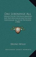 Das Lebendige All: Idealistische Weltanschauung Auf Naturwissenschaftlicher Grundlage Im Sinne Fechners 1145015034 Book Cover