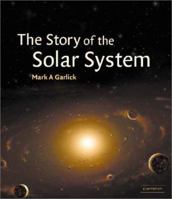 The Story of the Solar System 0521803365 Book Cover