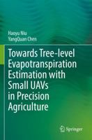 Towards Tree-level Evapotranspiration Estimation with Small UAVs in Precision Agriculture 303114936X Book Cover