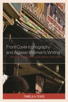 Front Cover Iconography and Algerian Women’s Writing: Heuristic Implications of the Recto-Verso Effect 073919836X Book Cover