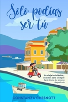 Solo podías ser tú: Como los amores de película B097D1P9F2 Book Cover
