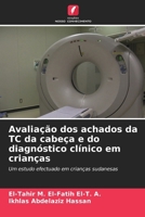 Avaliação dos achados da TC da cabeça e do diagnóstico clínico em crianças (Portuguese Edition) 6207873491 Book Cover