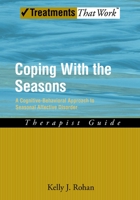 Coping with the Seasons: A Cognitive Behavioral Approach to Seasonal Affective Disorder, Therapist Guide 0195341082 Book Cover