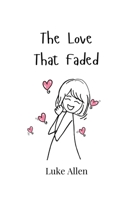 The Love That Faded 9908002074 Book Cover