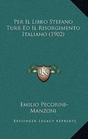 Per Il Libro Stefano Turr Ed Il Risorgimento Italiano (1902) 1160223653 Book Cover