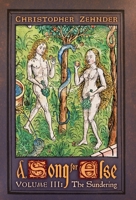 A Song for Else: Volume 3: The Sundering 199068551X Book Cover