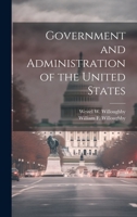 Government and Administration of the United States 1021955590 Book Cover