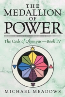 The Medalliion of Power: The Gods of Olympus - Book IV 1977274587 Book Cover