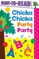 Chicka Chicka Party Party: Ready-to-Read Ready-to-Go! (Chicka Chicka Book, A) B0H58HN31J Book Cover