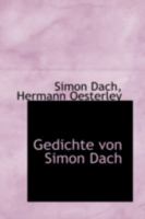 Gedichte von Simon Dach 1018962123 Book Cover