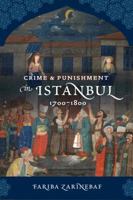 Crime and Punishment in Istanbul: 1700-1800 0520262212 Book Cover