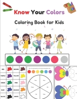 Know Your Colors: Easy way to memorize colors Coloring book for kids ages 1-5. B0BGN8XW4D Book Cover