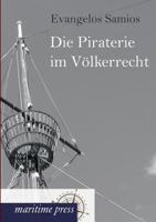 Die Piraterie Im Volkerrecht 3954271834 Book Cover