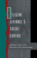 Religion, Deviance, and Social Control 0415915295 Book Cover