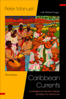 Caribbean Currents: Caribbean Music from Rumba to Reggae: Caribbean Music from Rumba to Reggae 1439914001 Book Cover