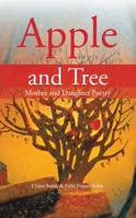 Apple and Tree: Mother and Daughter Poetry 1481740164 Book Cover